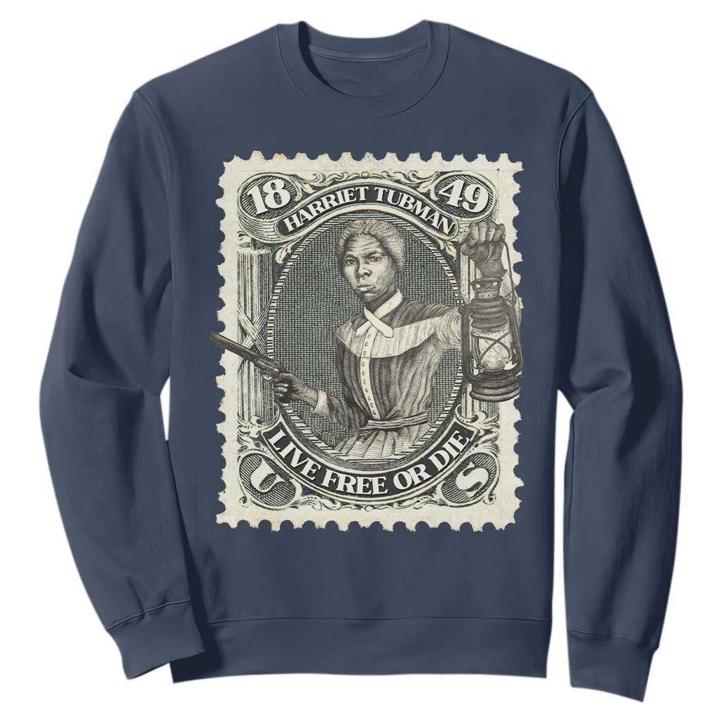Harriet Tubman Sweatshirt Live Free Or Die Black History TS09