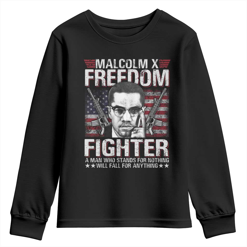 Malcolm X Youth Sweatshirt A Man Who Stands For Nothing Will Fall For Anything TS09