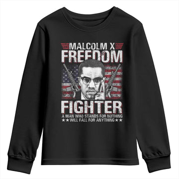 Malcolm X Youth Sweatshirt A Man Who Stands For Nothing Will Fall For Anything TS09