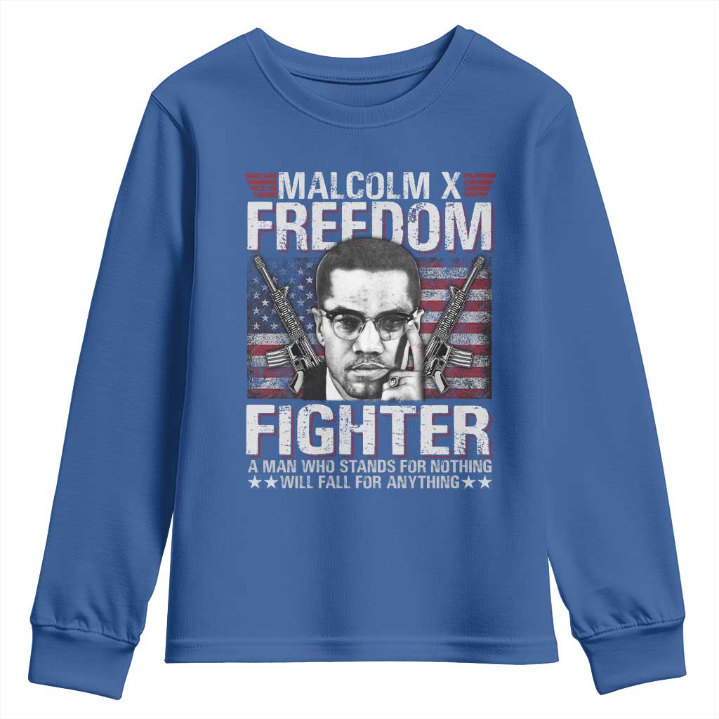 Malcolm X Youth Sweatshirt A Man Who Stands For Nothing Will Fall For Anything TS09