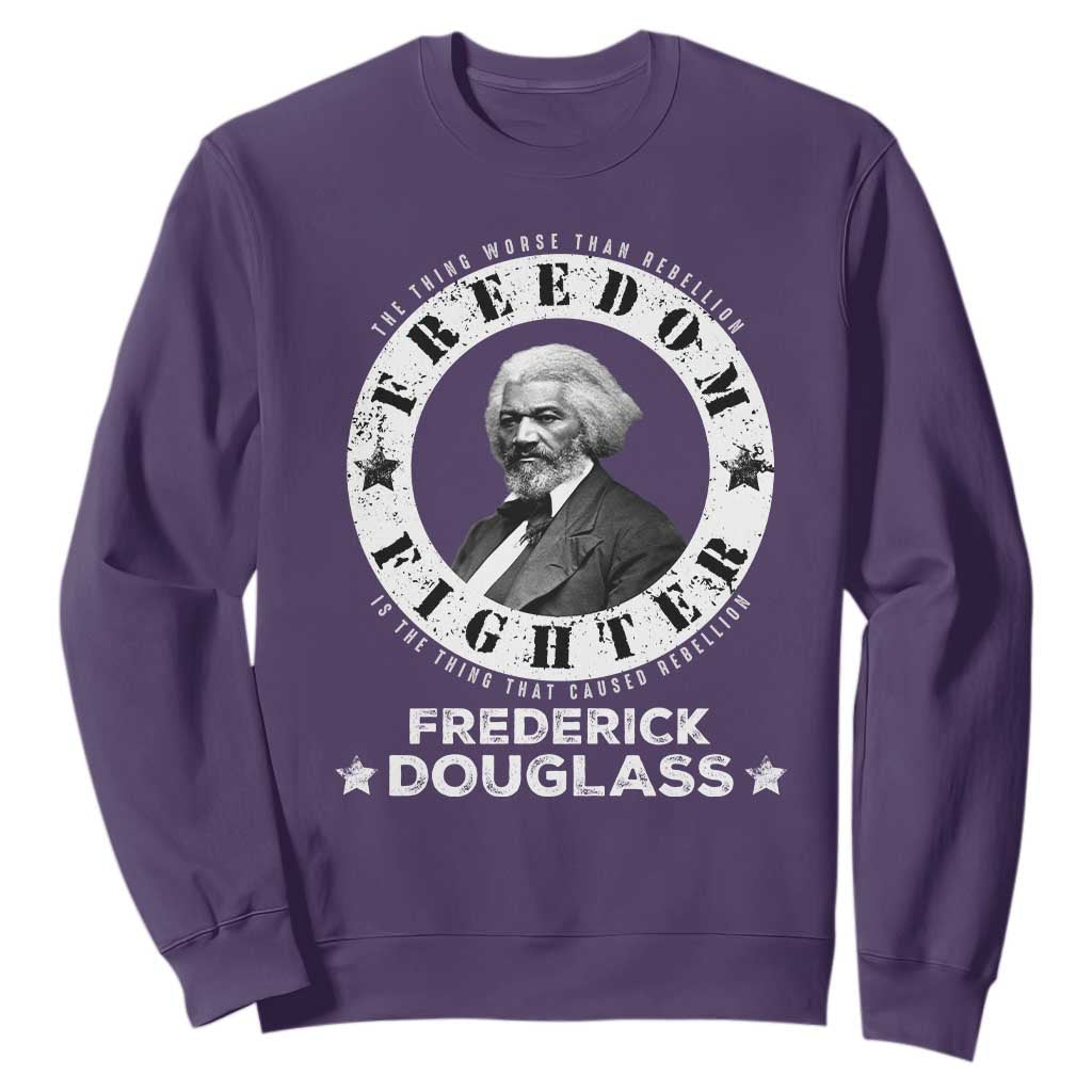Frederick Douglass Sweatshirt The Thing Worse Than Rebellion Is The Thing That Causes Rebellion TS09