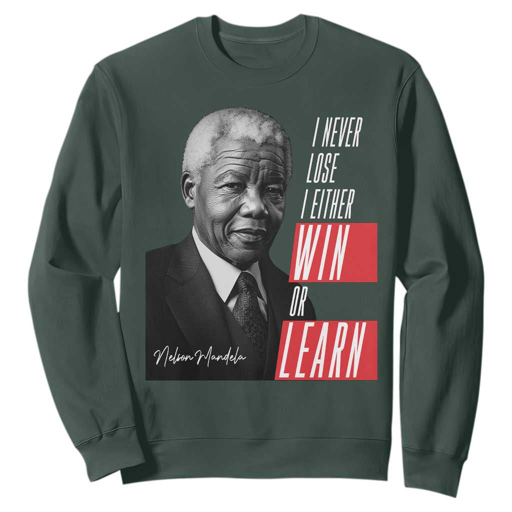Nelson Mandela's Motivational Sweatshirt I Never Lose I Either Win Or Learn TS09