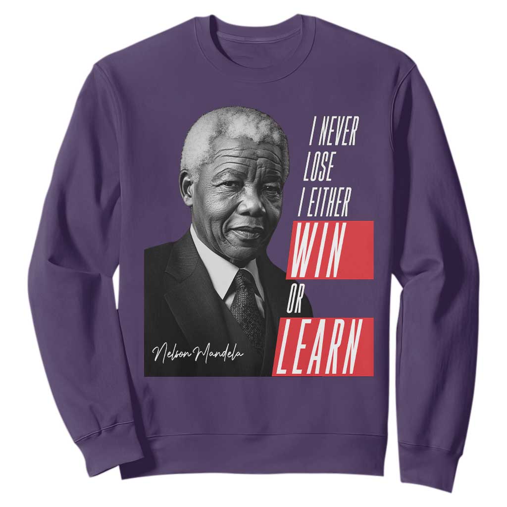 Nelson Mandela's Motivational Sweatshirt I Never Lose I Either Win Or Learn TS09