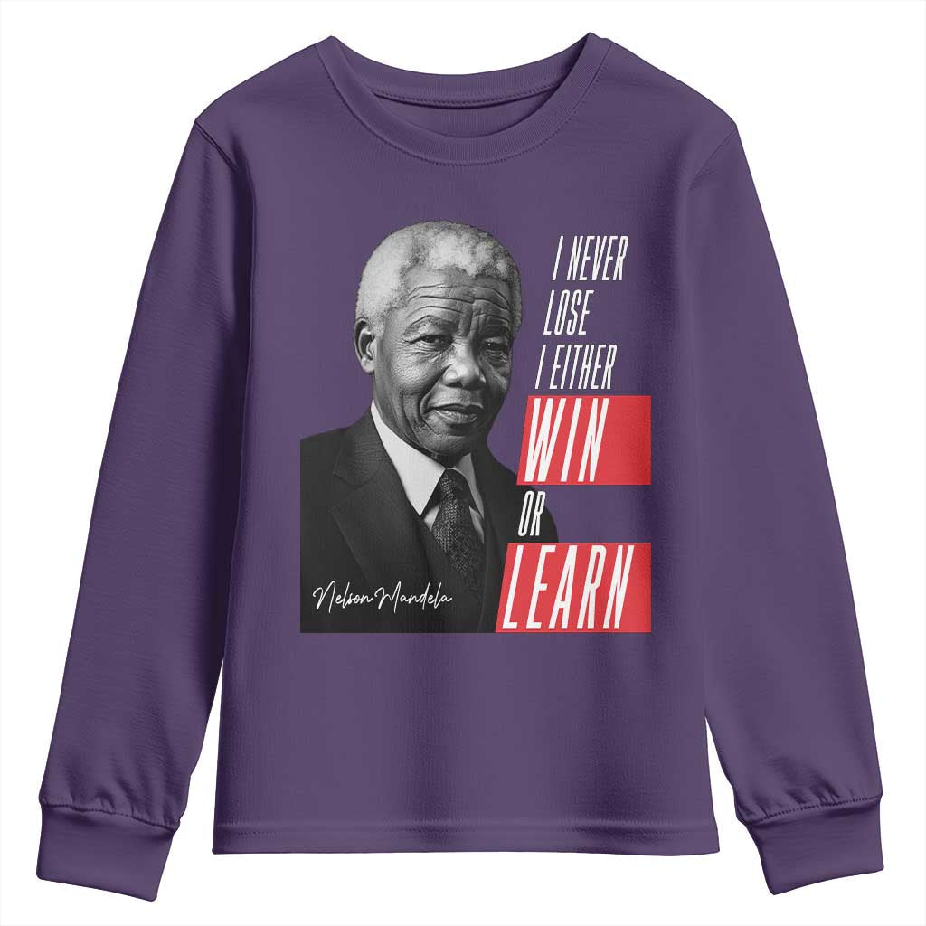Nelson Mandela's Motivational Youth Sweatshirt I Never Lose I Either Win Or Learn TS09