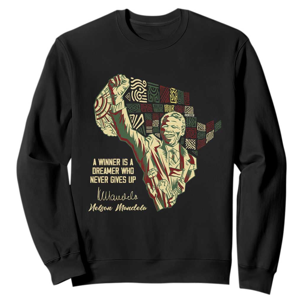 Nelson Mandela Sweatshirt A Winner Is A Dreamer Who Never Gives Up TS09