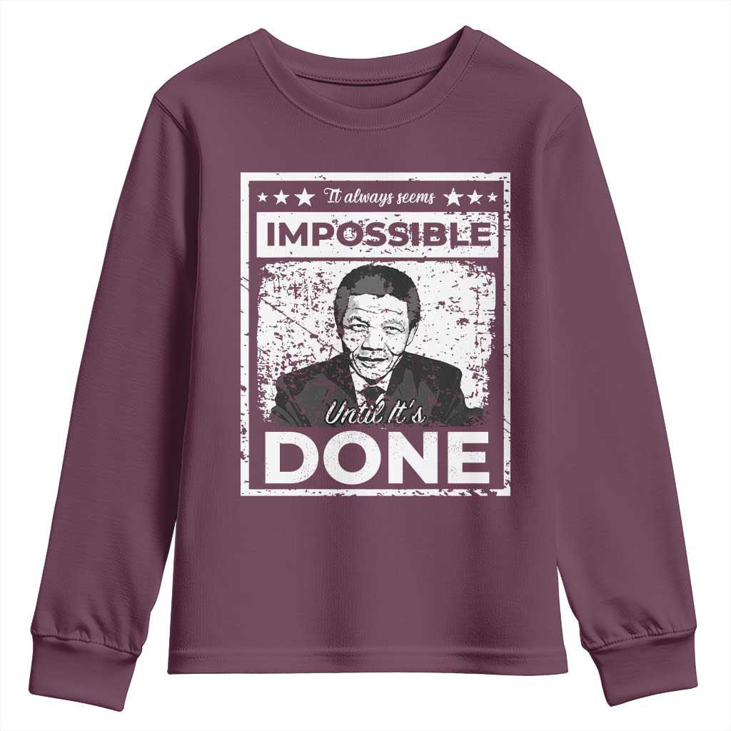 Nelson Mandela Youth Sweatshirt It Always Seems Impossible Until It's Done TS09