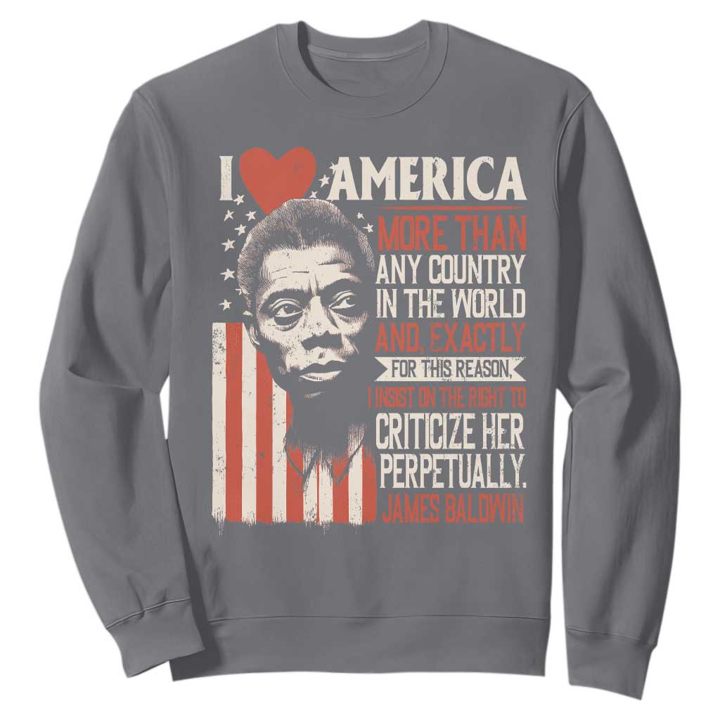 James Baldwin Sweatshirt I Love America More Than Any Country In The World TS09