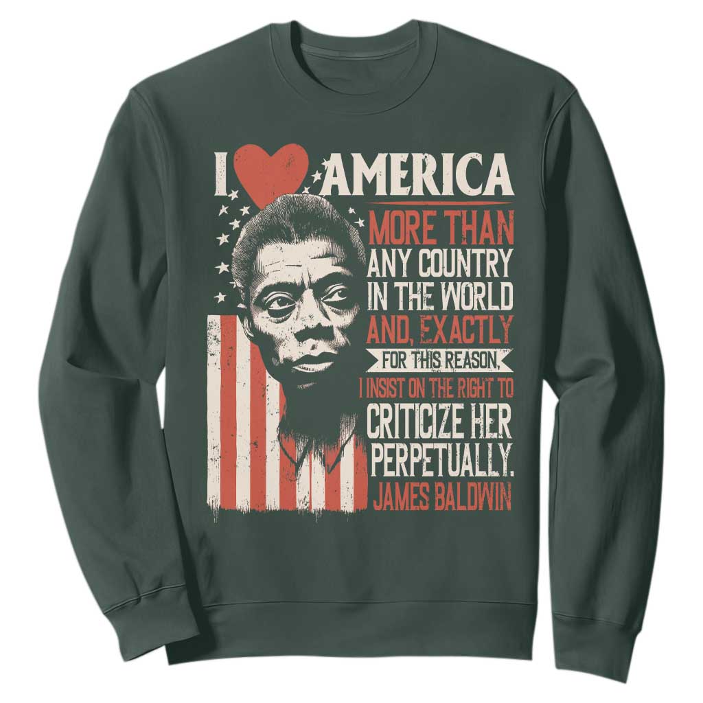 James Baldwin Sweatshirt I Love America More Than Any Country In The World TS09