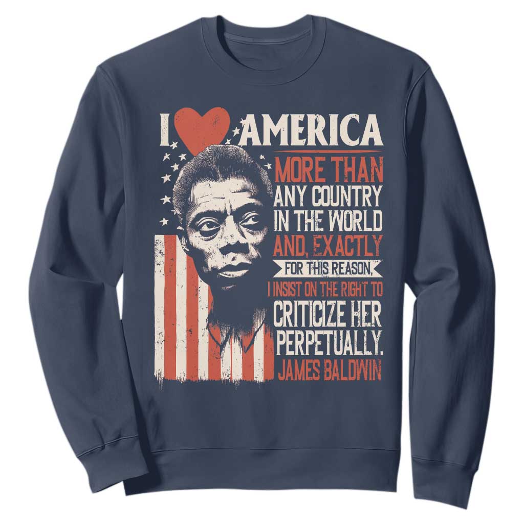 James Baldwin Sweatshirt I Love America More Than Any Country In The World TS09