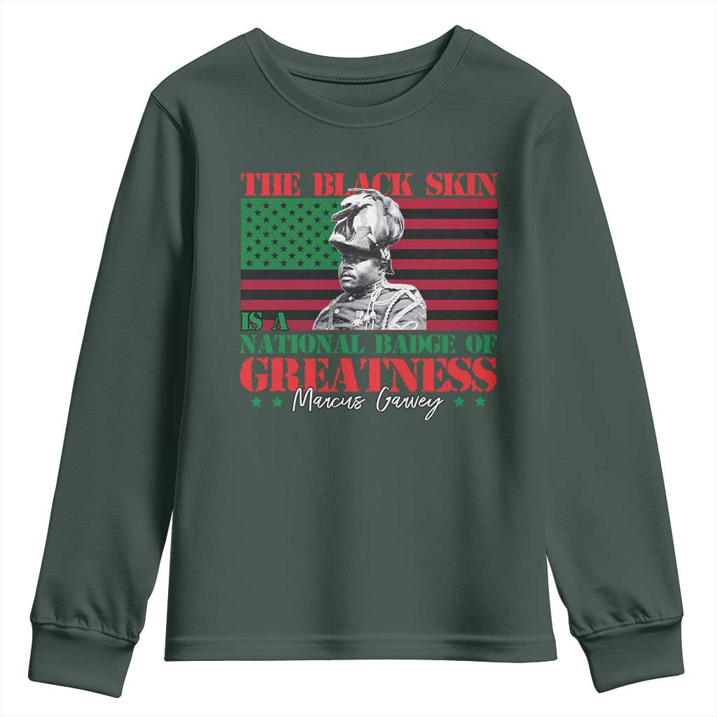 Marcus Garvey Youth Sweatshirt The Black Skin Is A National Badge Of Greatness African American Flag TS09