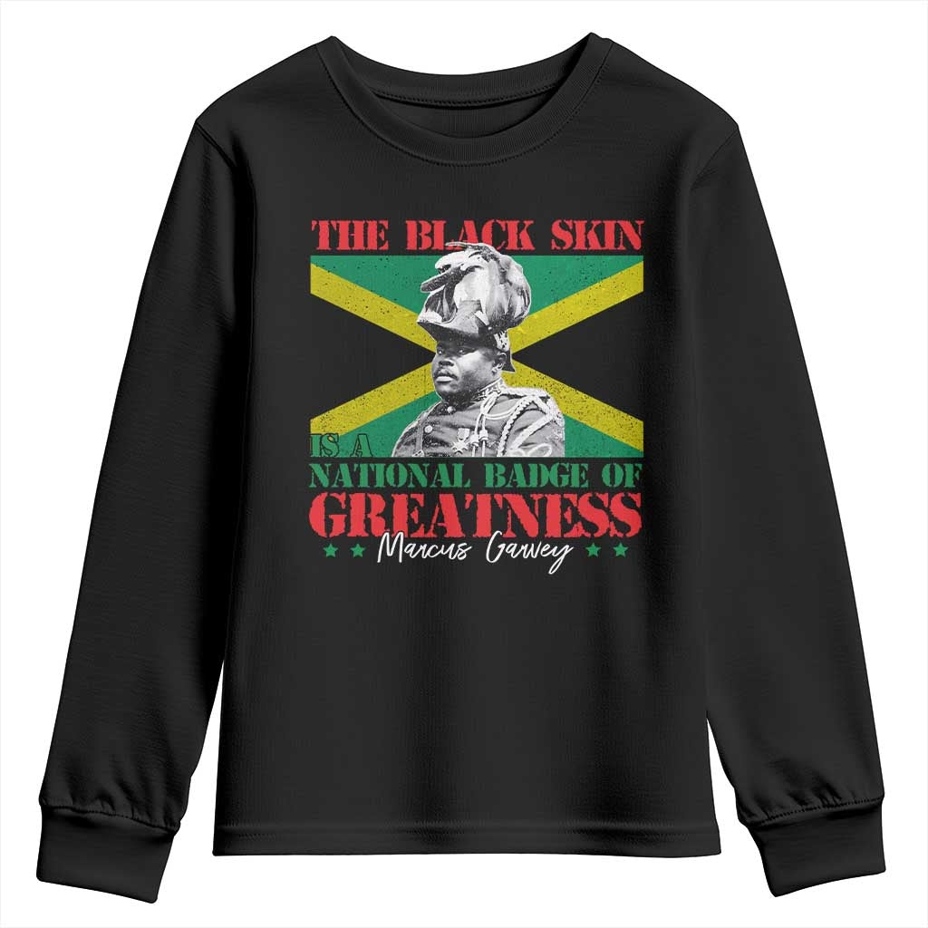 Marcus Garvey Youth Sweatshirt The Black Skin Is A National Badge Of Greatness Jamaican Flag TS09