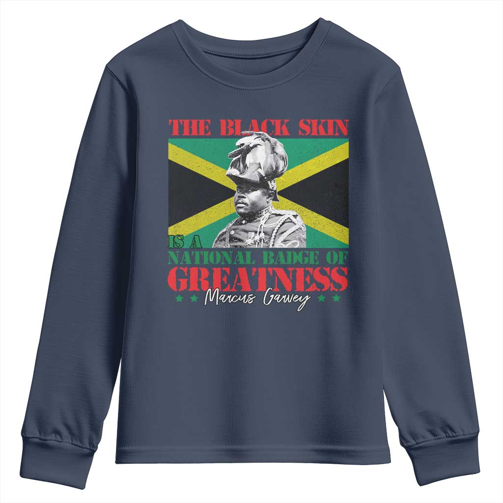 Marcus Garvey Youth Sweatshirt The Black Skin Is A National Badge Of Greatness Jamaican Flag TS09