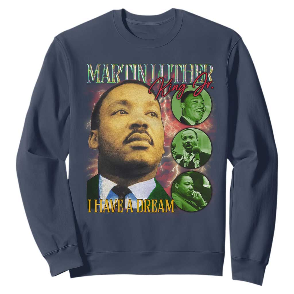 Martin Luther King Jr Sweatshirt I Have A Dream Black History MLK Day TS09