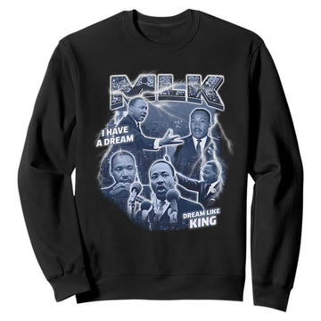 Martin Luther King Jr Sweatshirt I Have A Dream Like King Black History MLK Day TS09