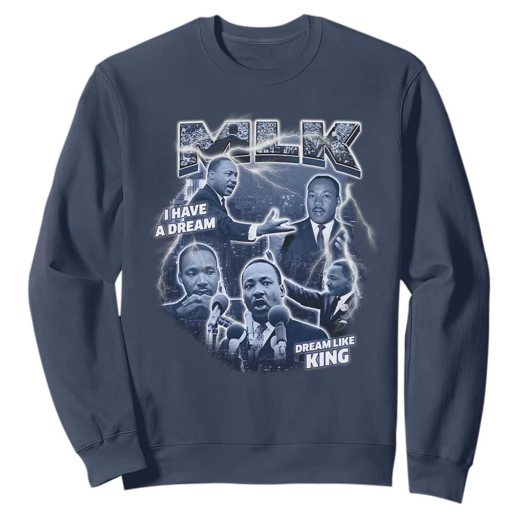 Martin Luther King Jr Sweatshirt I Have A Dream Like King Black History MLK Day TS09