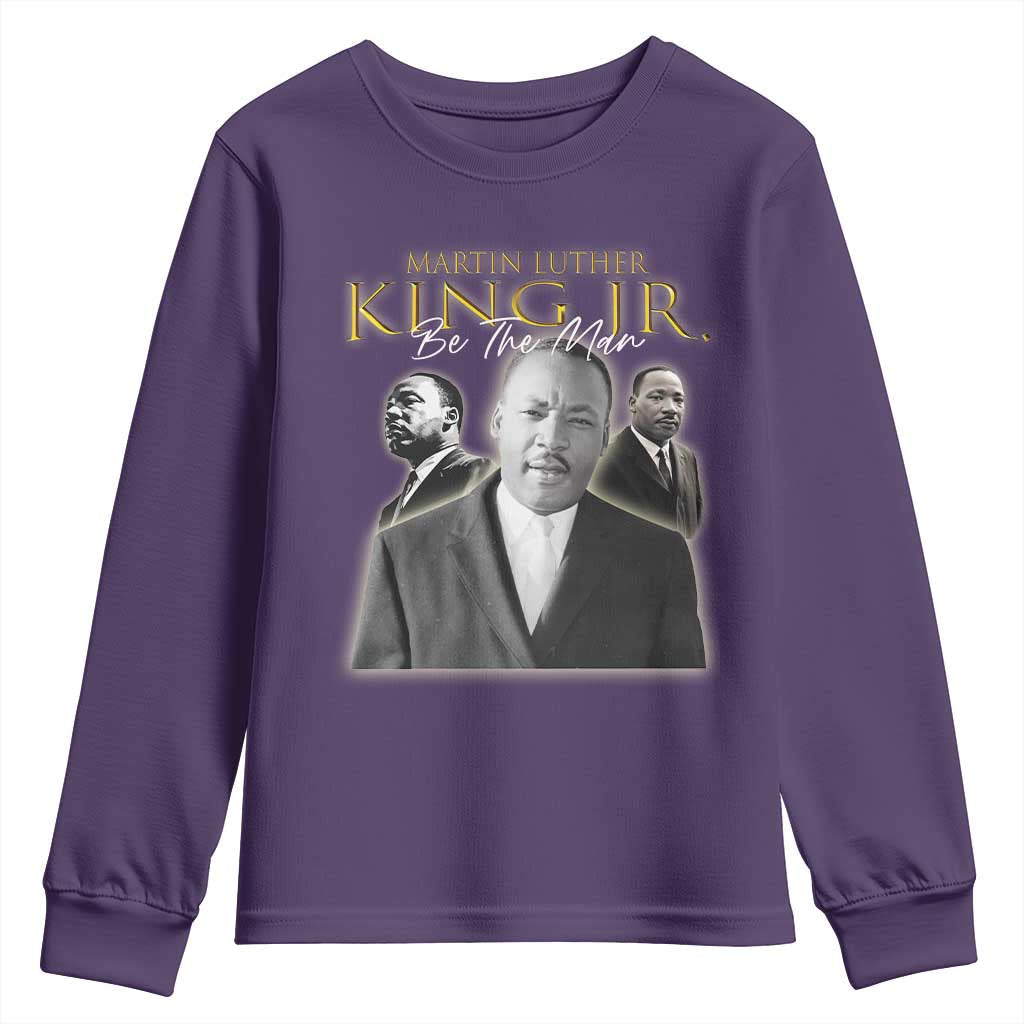 Martin Luther King Jr Youth Sweatshirt Be The Man Black History MLK Day TS09