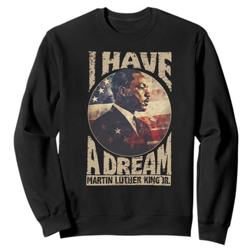 Martin Luther King Jr Sweatshirt I Have A Dream American Flag Black History MLK Day TS09