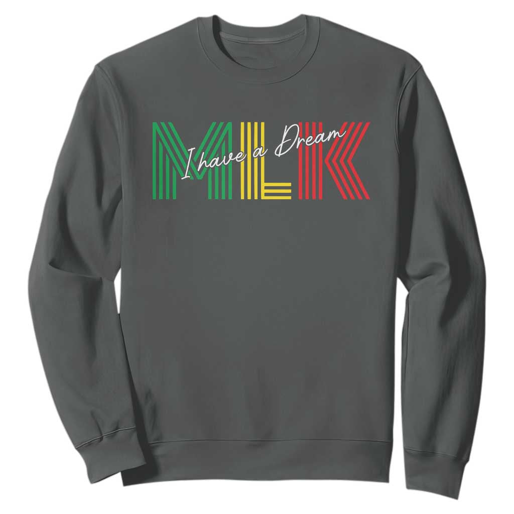 Martin Luther King Jr Day Sweatshirt I Have A Dream Black History MLK TS09