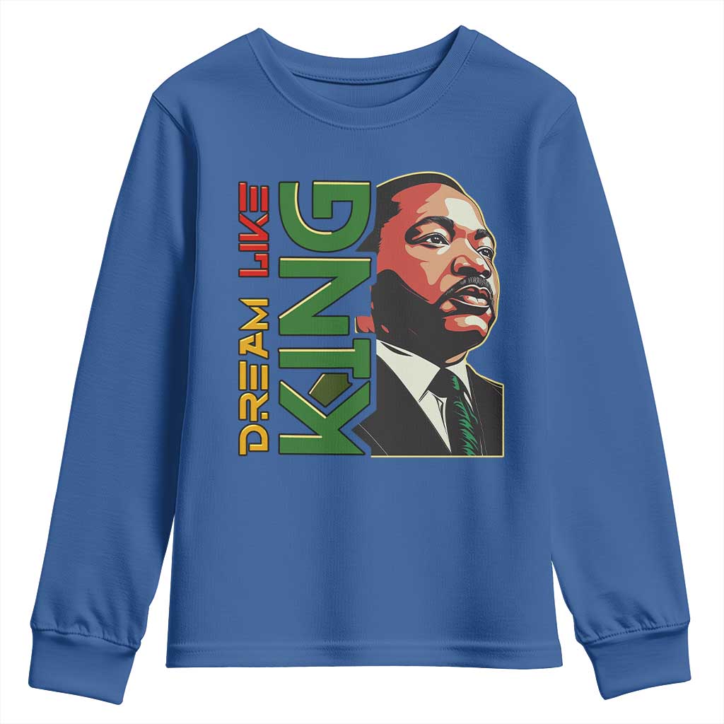 Martin Luther King Jr Youth Sweatshirt Dream Like King Black History MLK Day TS09