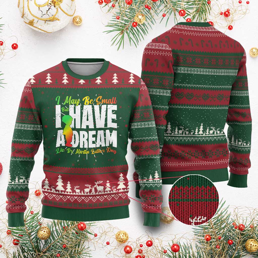 Martin Luther King Jr Ugly Christmas Sweater I May Be Small But I Have A Dream Like King MLK TS09