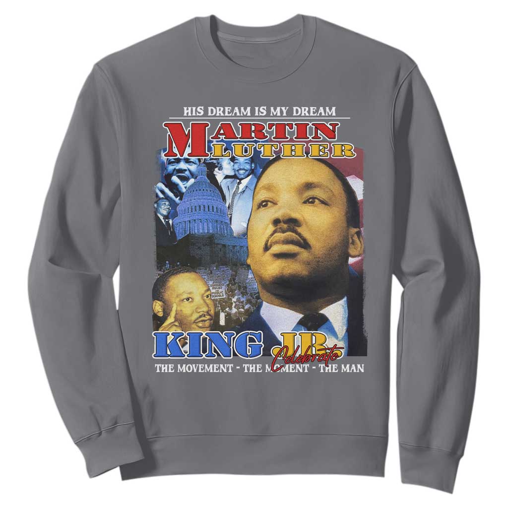 Martin Luther King Jr Sweatshirt His Dream Is My Dream American Flag Black History MLK Day TS09
