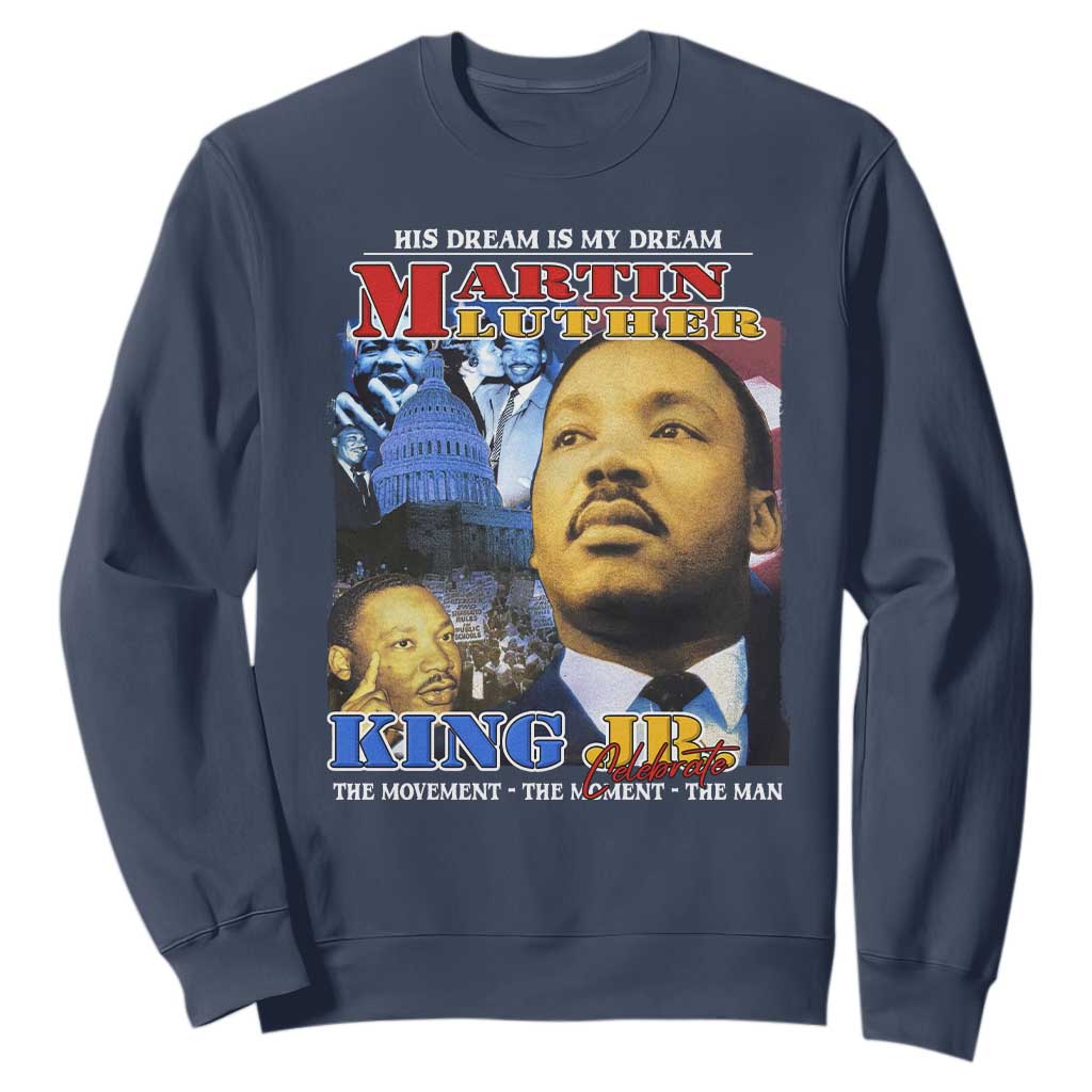 Martin Luther King Jr Sweatshirt His Dream Is My Dream American Flag Black History MLK Day TS09
