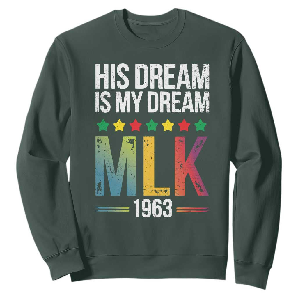 Martin Luther King Jr Sweatshirt His Dream Is My Dream 1963 Black History Pride TS09