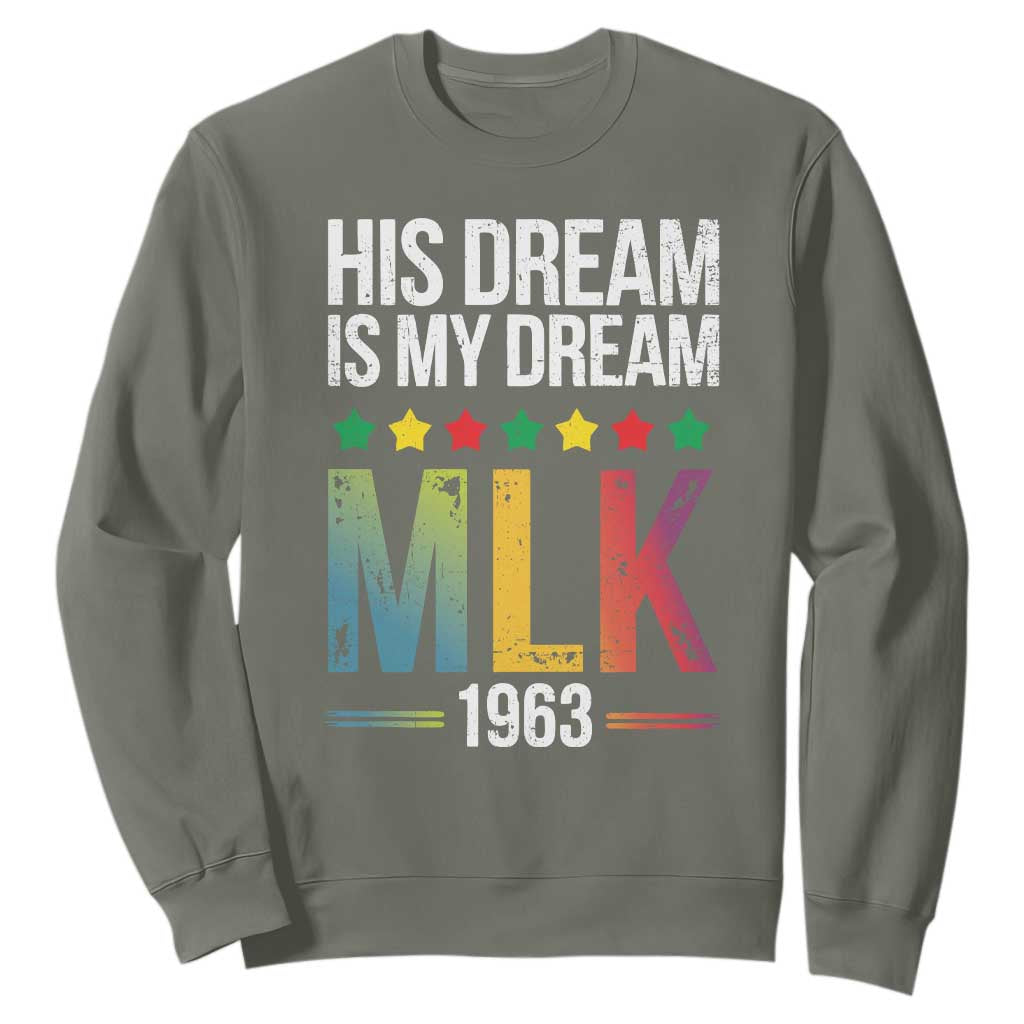 Martin Luther King Jr Sweatshirt His Dream Is My Dream 1963 Black History Pride TS09