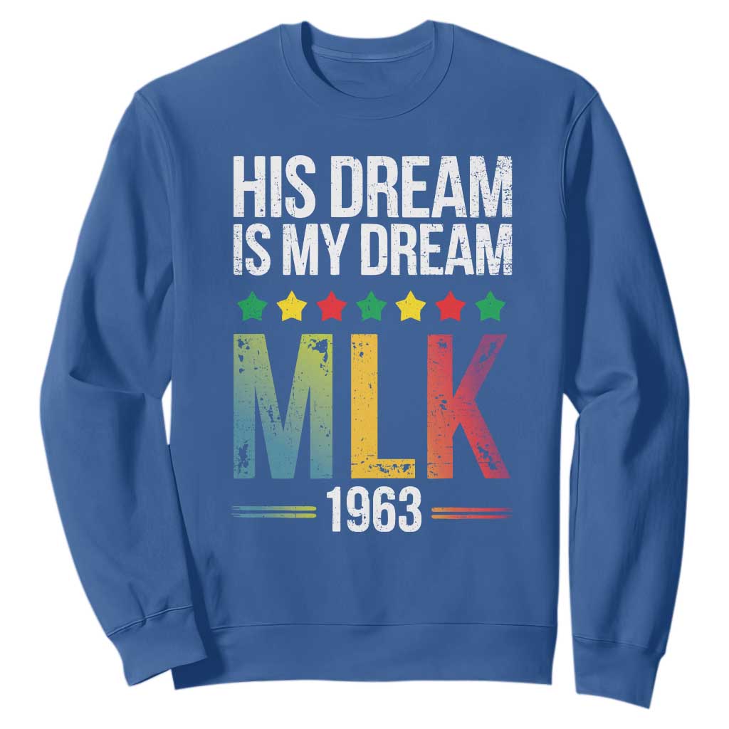 Martin Luther King Jr Sweatshirt His Dream Is My Dream 1963 Black History Pride TS09
