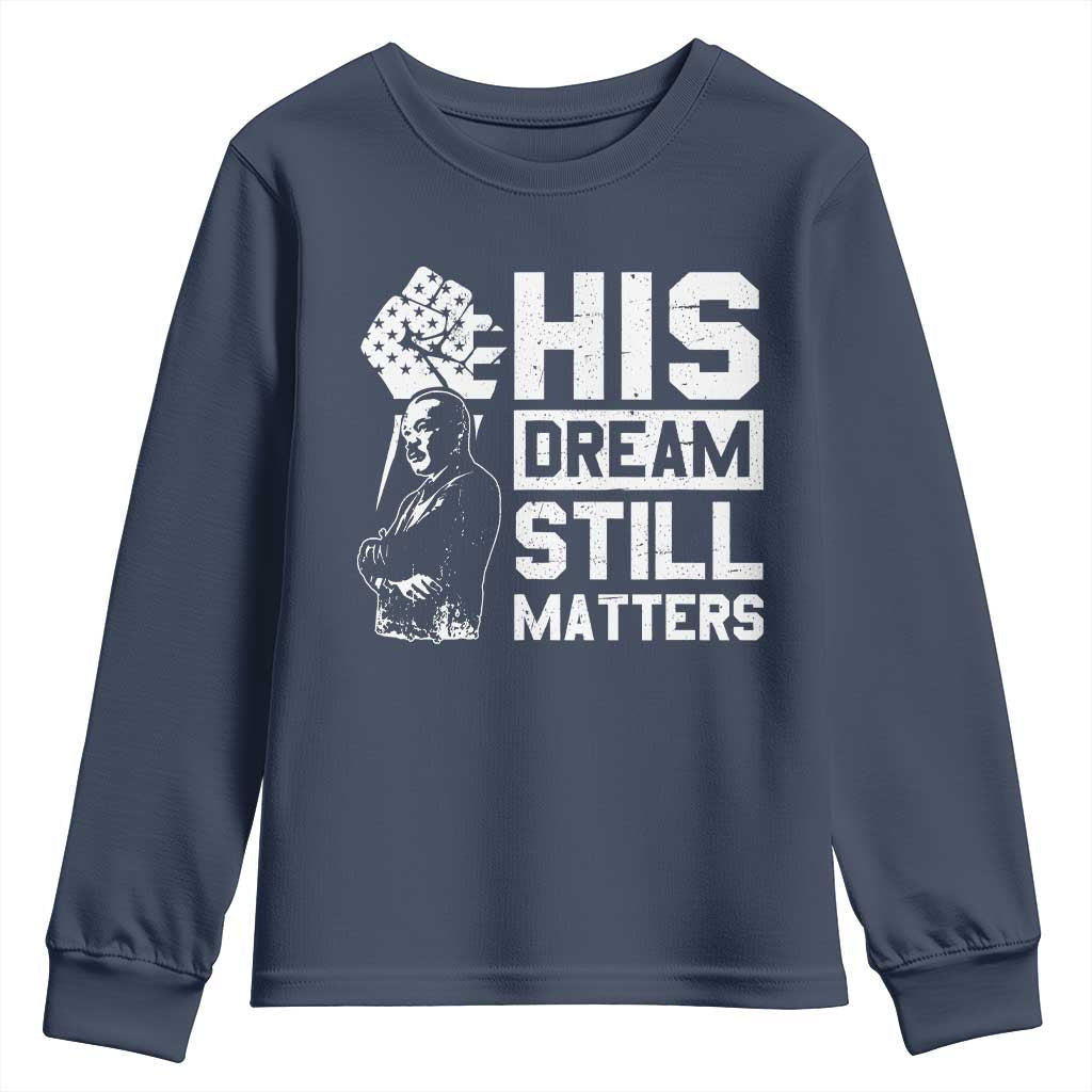 Martin Luther King Jr Youth Sweatshirt His Dream Still Matters MLK TS09