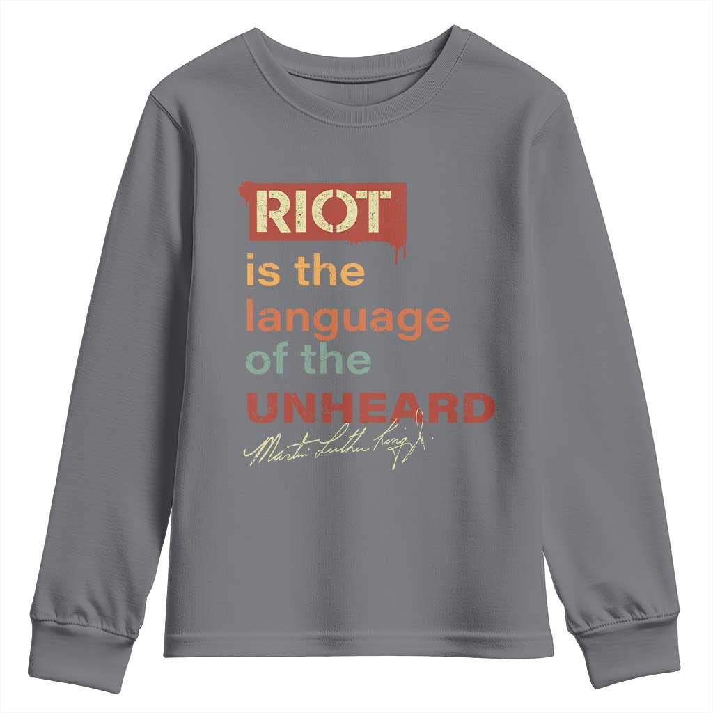 Martin Luther King Jr Youth Sweatshirt A Riot Is The Language Of The Unheard MLK TS09
