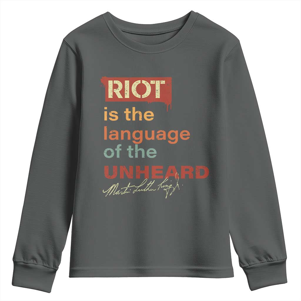 Martin Luther King Jr Youth Sweatshirt A Riot Is The Language Of The Unheard MLK TS09