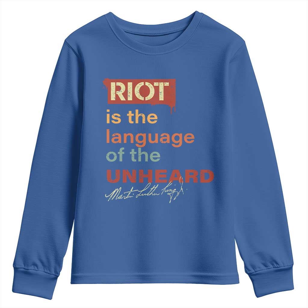 Martin Luther King Jr Youth Sweatshirt A Riot Is The Language Of The Unheard MLK TS09