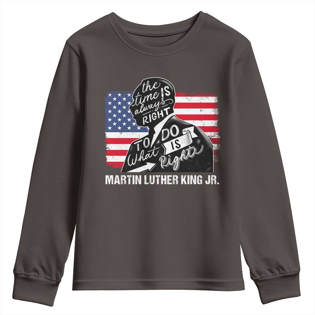 Martin Luther King Jr Youth Sweatshirt The Time Is Always Right To Do What Is Right MLK Day TS09