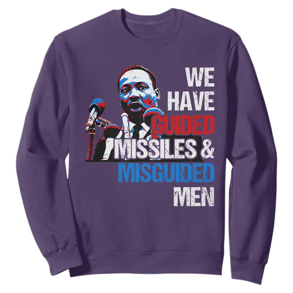 Martin Luther King Jr Sweatshirt We Have Guided Missiles And Misguided Men MLK TS09