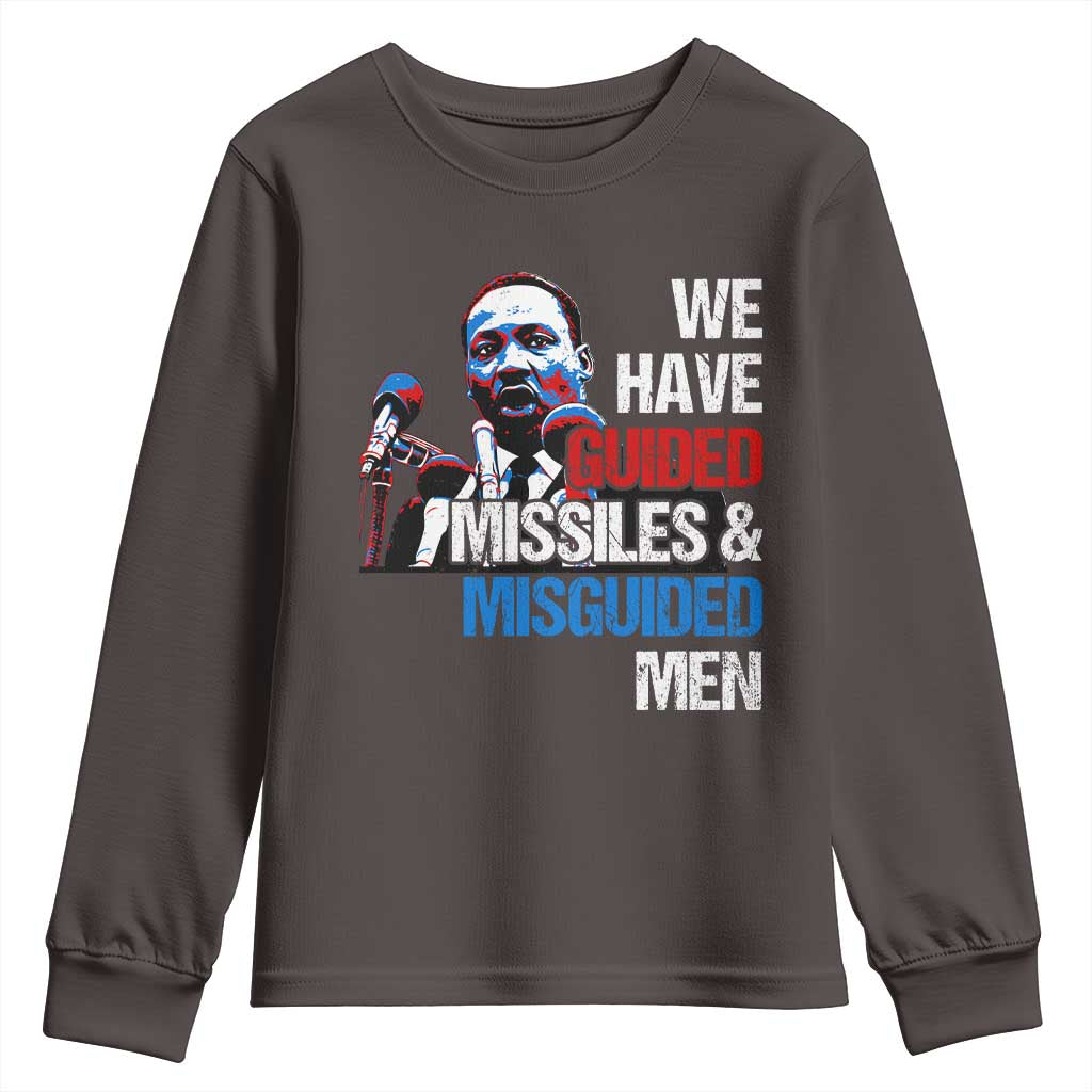 Martin Luther King Jr Youth Sweatshirt We Have Guided Missiles And Misguided Men MLK TS09