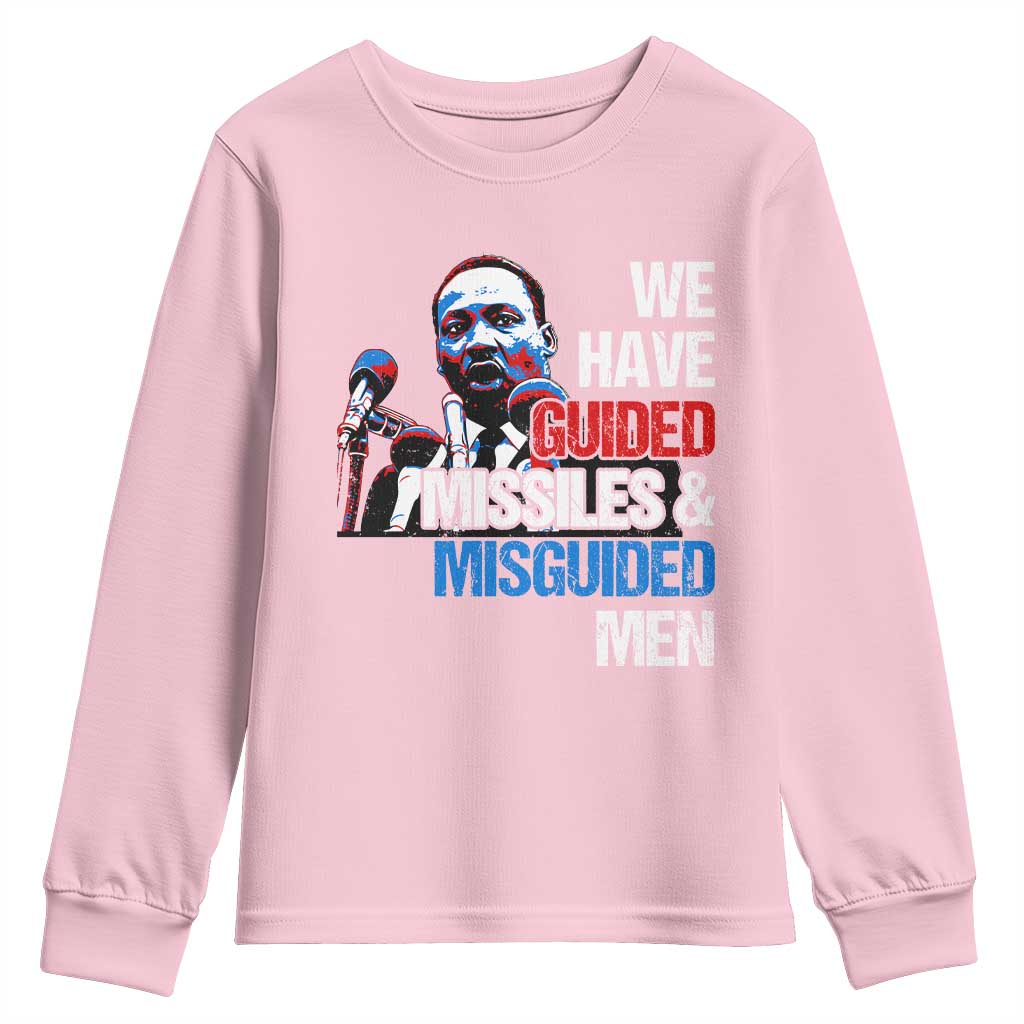 Martin Luther King Jr Youth Sweatshirt We Have Guided Missiles And Misguided Men MLK TS09