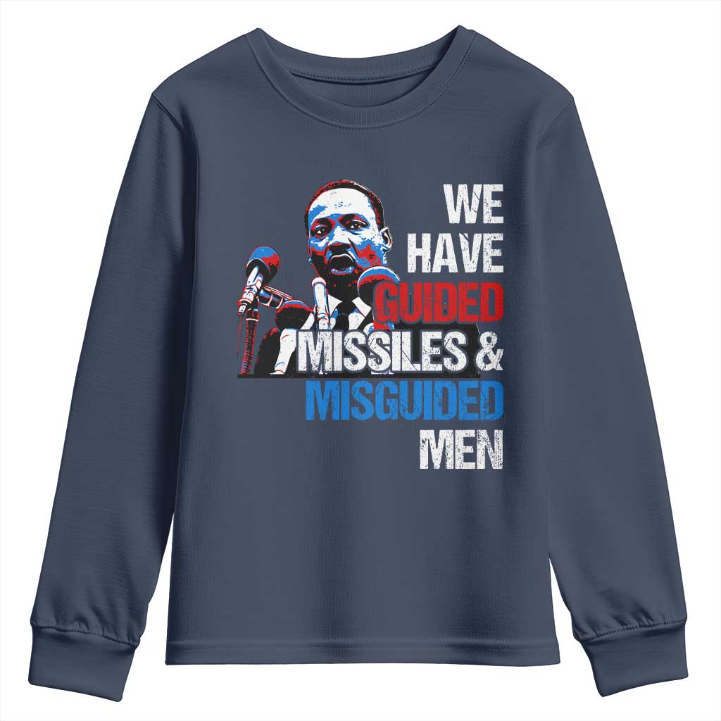Martin Luther King Jr Youth Sweatshirt We Have Guided Missiles And Misguided Men MLK TS09