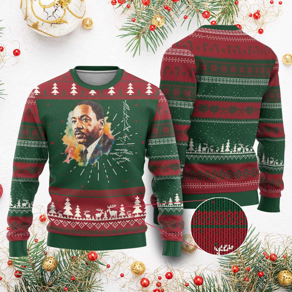 Martin Luther King Jr Ugly Christmas Sweater We Must Live Together As Brothers Or Perish Together As Fools TS09