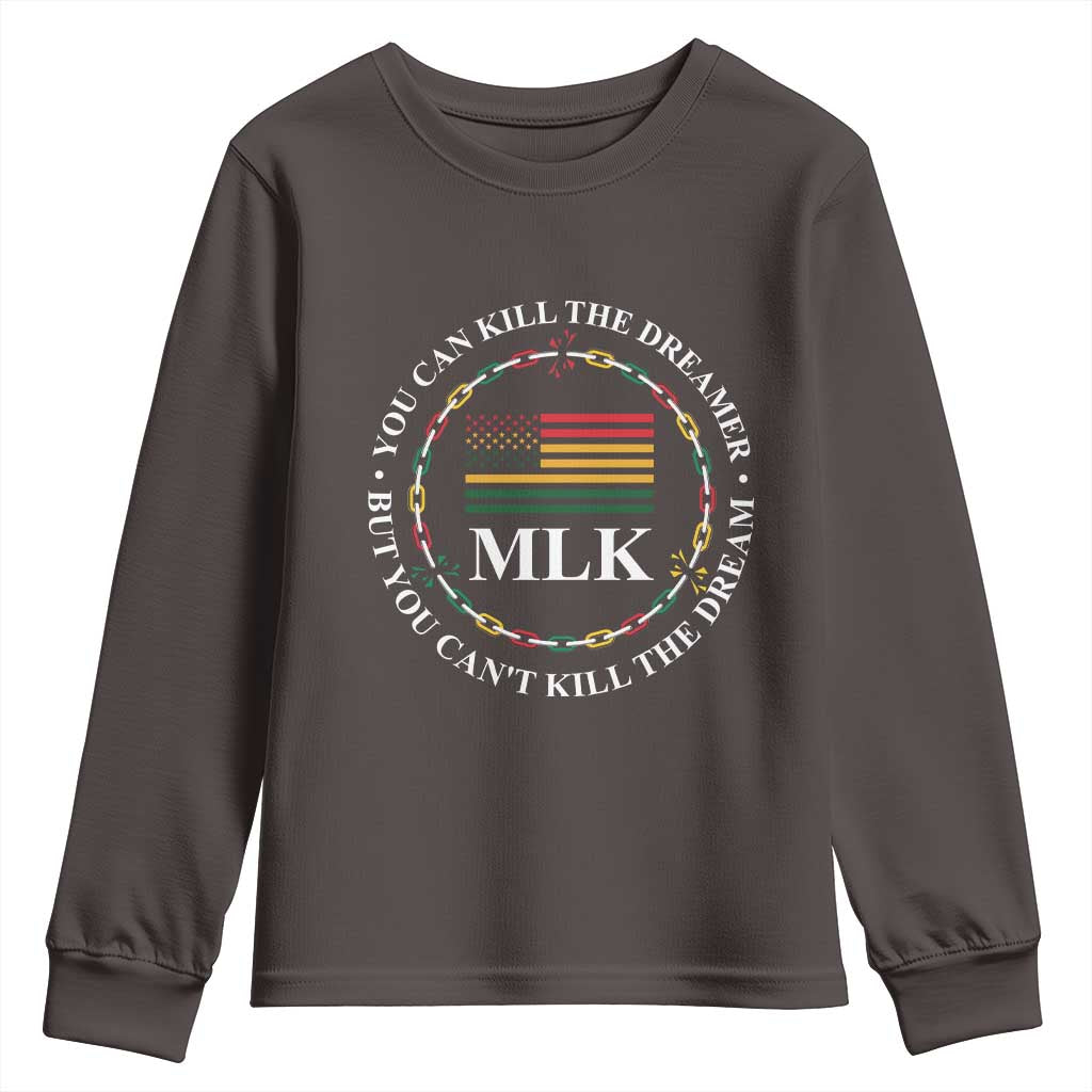Martin Luther King Jr Youth Sweatshirt You Can Kill The Dreamer But You Can't Kill The Dream MLK TS09