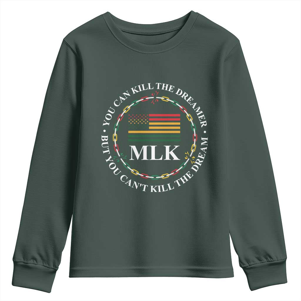 Martin Luther King Jr Youth Sweatshirt You Can Kill The Dreamer But You Can't Kill The Dream MLK TS09