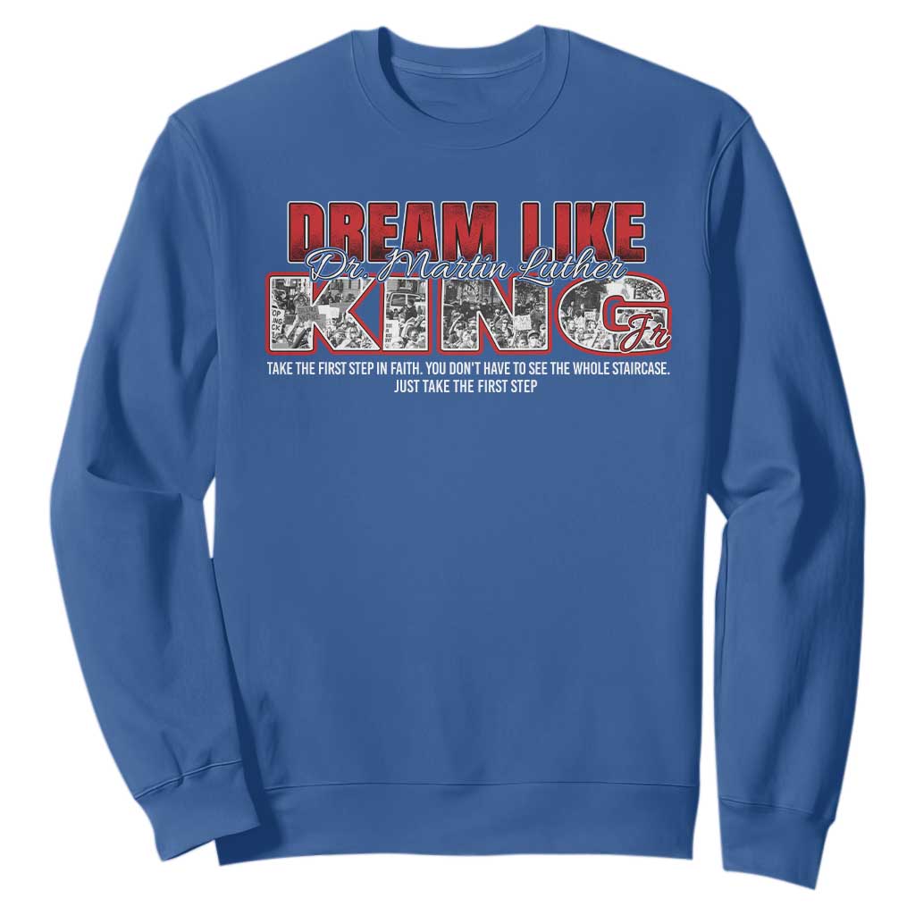 Martin Luther King Jr Sweatshirt Just Take The First Step MLK Day TS09