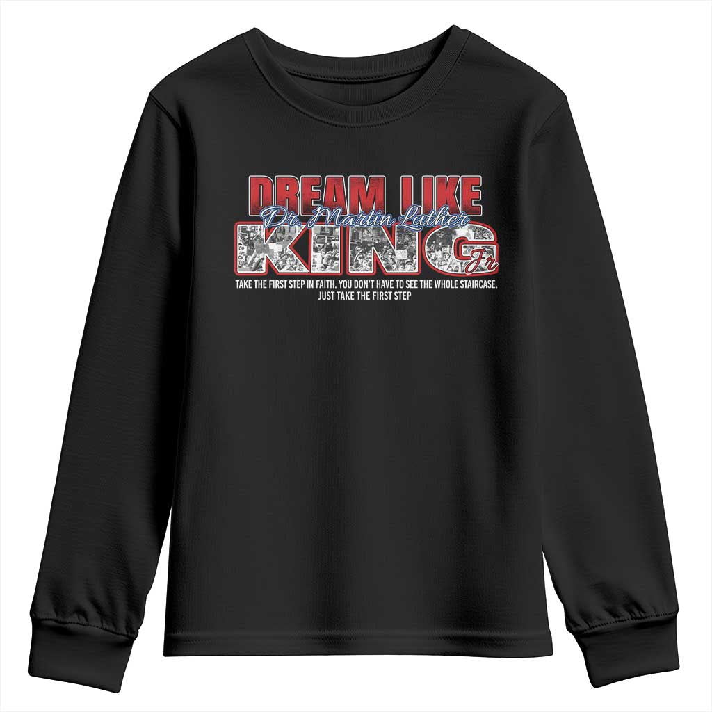 Martin Luther King Jr Youth Sweatshirt Just Take The First Step MLK Day TS09