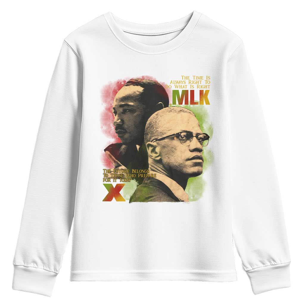 Malcolm X Martin Luther King Jr Youth Sweatshirt The Time Is Always Right Prepare For Future Today TS09