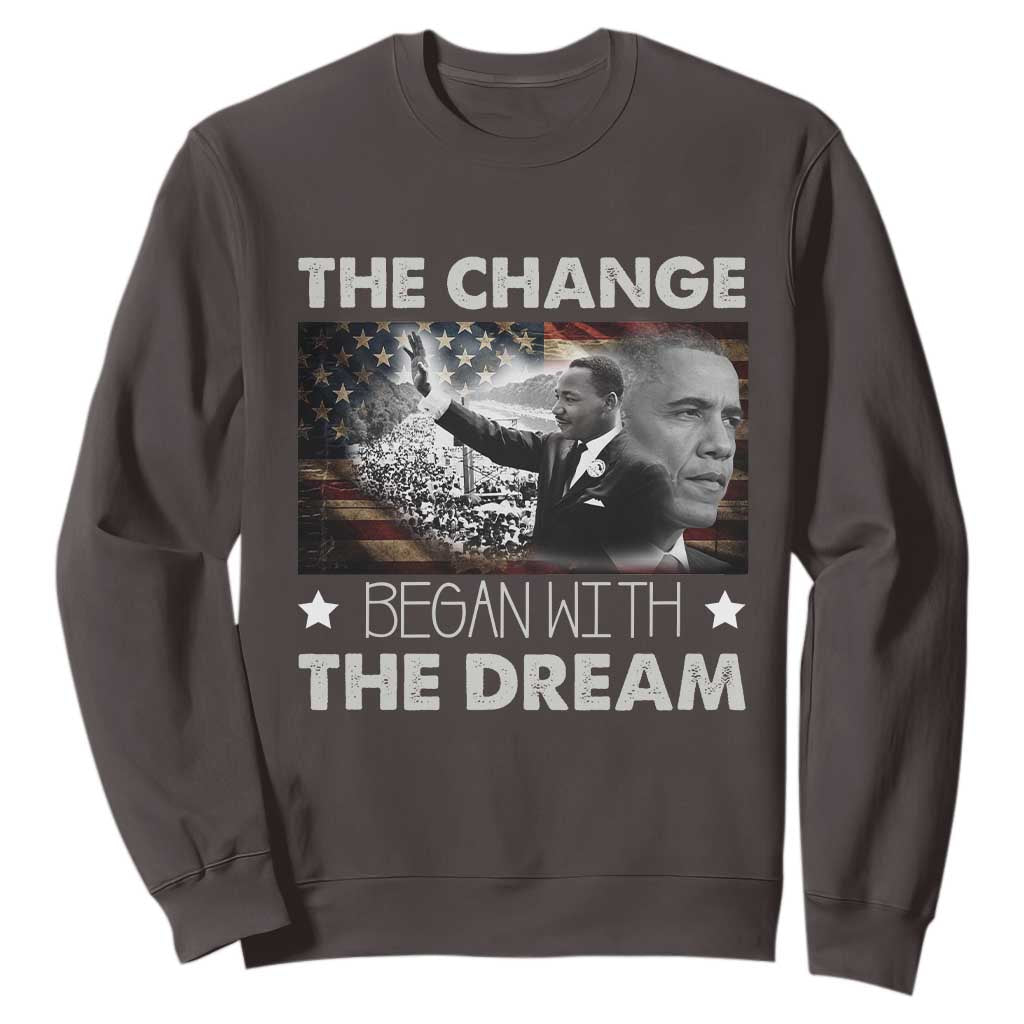 MLK Obama Sweatshirt The Change Began With The Dream TS09