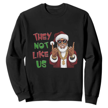 Funny Black Santa Xmas Hiphop Sweatshirt They Not Like Us African American Christmas TS09