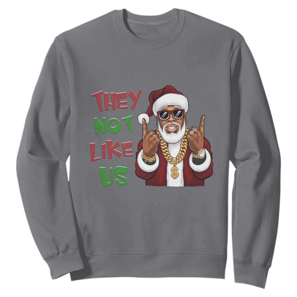 Funny Black Santa Xmas Hiphop Sweatshirt They Not Like Us African American Christmas TS09