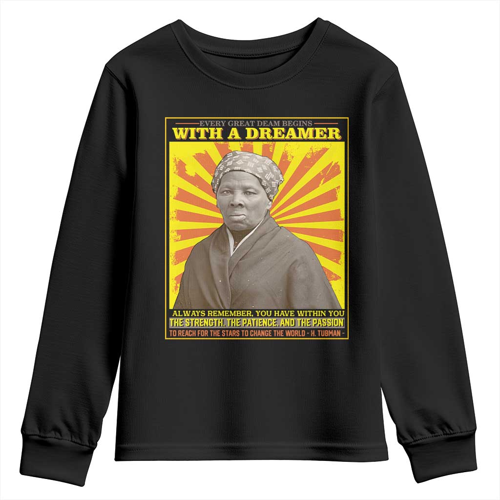 Harriet Tubman Youth Sweatshirt Every Great Dream Begins With A Dreamer Black Pride TS09