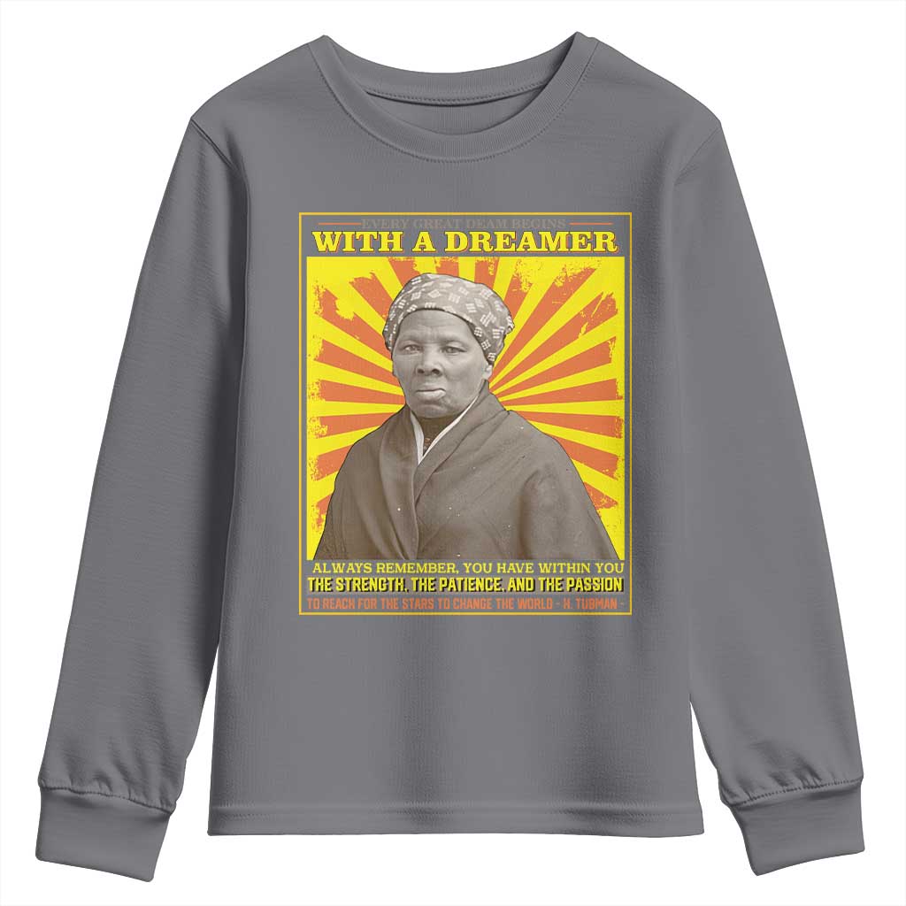 Harriet Tubman Youth Sweatshirt Every Great Dream Begins With A Dreamer Black Pride TS09
