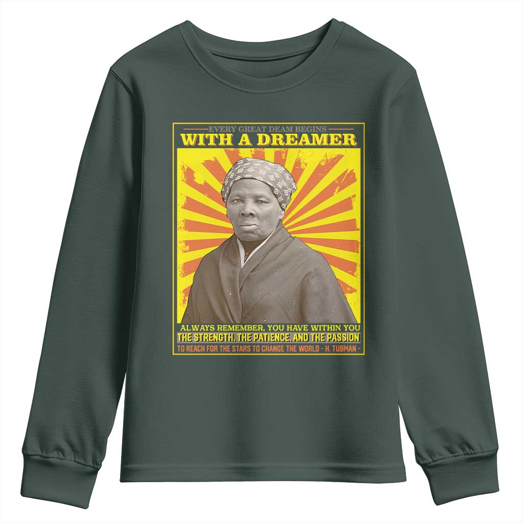 Harriet Tubman Youth Sweatshirt Every Great Dream Begins With A Dreamer Black Pride TS09